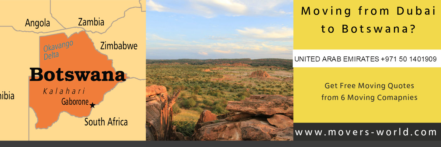 Moving from Dubai to Botswana?