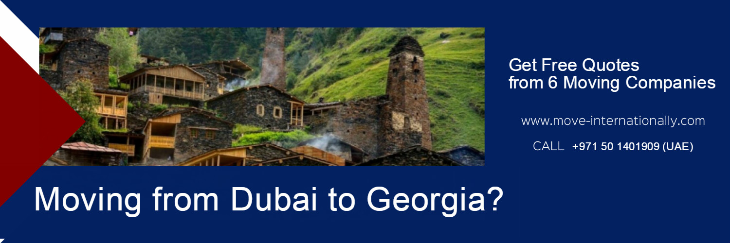 Moving from Dubai to Georgia?