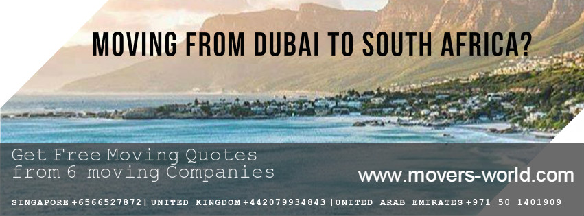 Moving from Dubai to South Africa?